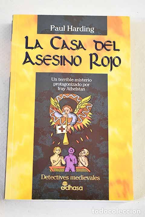 Libros: La casa del asesino rojo: un terrible misterio protagonizado por fray Athelstan.- Harding, Paul