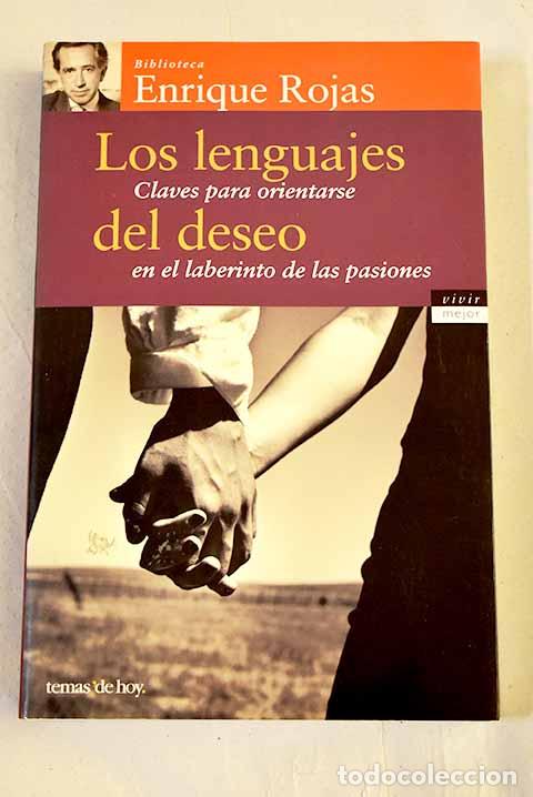 Libros: Los lenguajes del deseo: claves para orientarse en el laberinto de las pasiones.- Rojas, Enrique