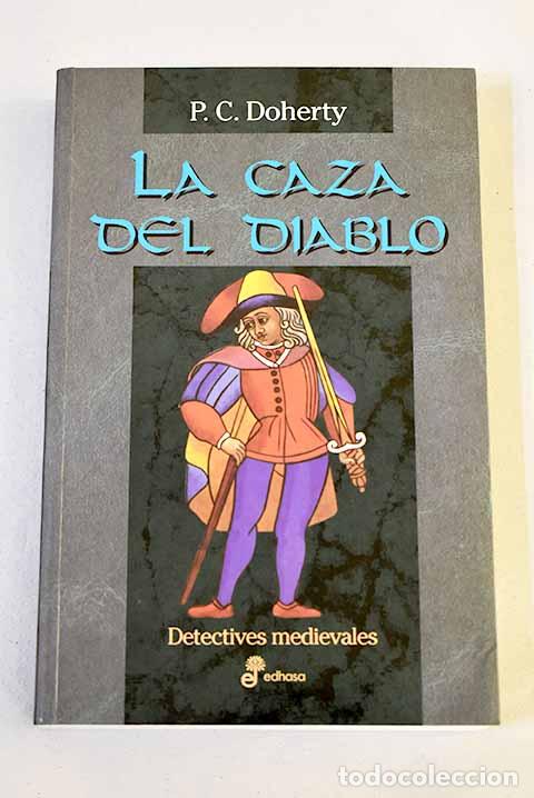 Libros: La caza del diablo: Doherty, Paul.- Doherty, Paul