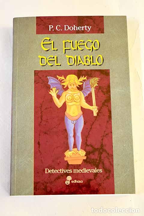 Libros: El fuego del diablo: Doherty, Paul.- Doherty, Paul