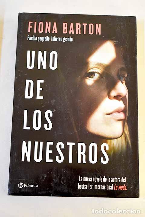 Libros: Uno de los nuestros: Barton, Fiona.- Barton, Fiona