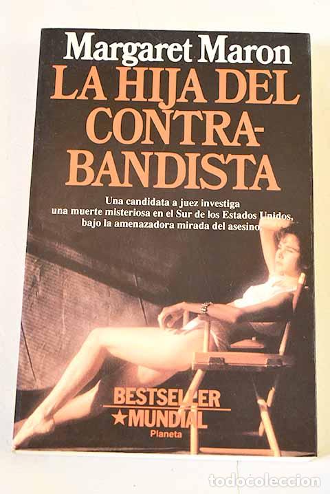 Libros: La hija del contrabandista.- Maron, Margaret