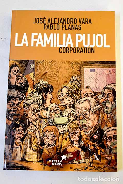 Libros: La familia Pujol corporation.- Vara, Jos&eacute; Alejandro