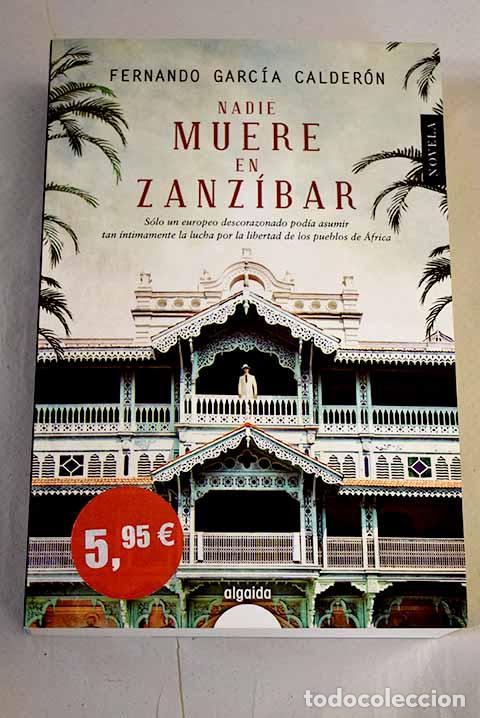 Libros: Nadie muere en Zanz&iacute;bar.- Garc&iacute;a Calder&oacute;n, Fernando