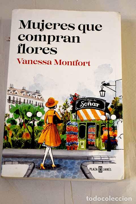 Libros: Mujeres que compran flores.- Montfort, Vanessa
