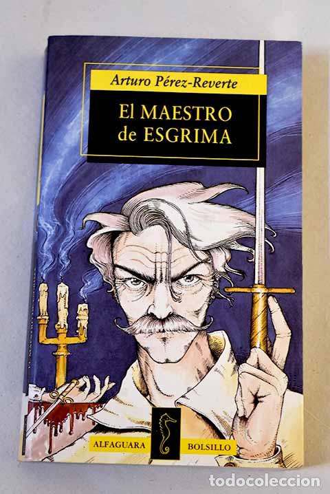 Libros: El maestro de esgrima.- P&eacute;rez-Reverte, Arturo
