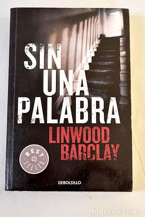 Libros: Sin una palabra: Barclay, Linwood.- Barclay, Linwood
