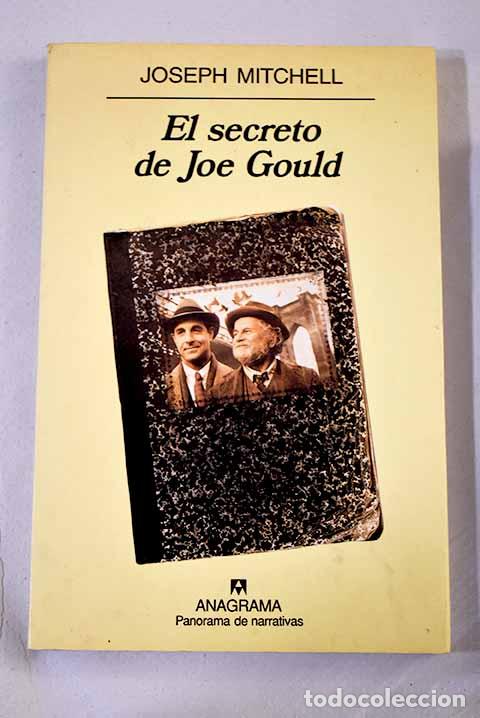 Libros: El secreto de Joe Gould.- Mitchell, Joseph