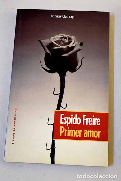 Libros: Primer amor: Freire, Espido.- Freire, Espido