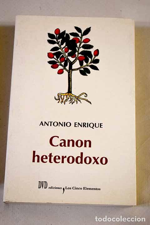 Libros: Canon heterodoxo: una reflexi&oacute;n cr&iacute;tica de la literatura espa&ntilde;ola.- Antonio Enrique