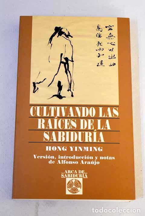 Libros: Cultivando las ra&iacute;ces de la sabidur&iacute;a.- Yinming, Hong