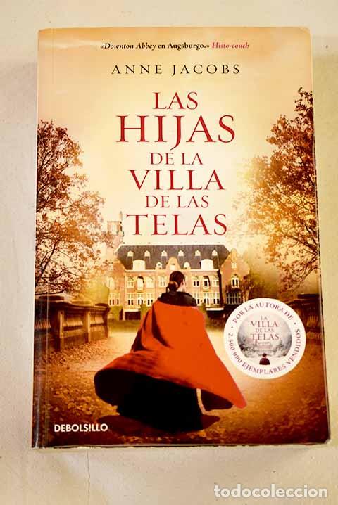 Libros: Las hijas de la villa de las telas.- Jacobs, Anne