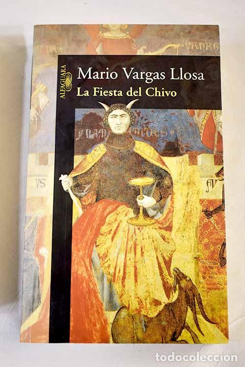 Libros: La fiesta del chivo: Vargas Llosa, Mario.- Vargas Llosa, Mario