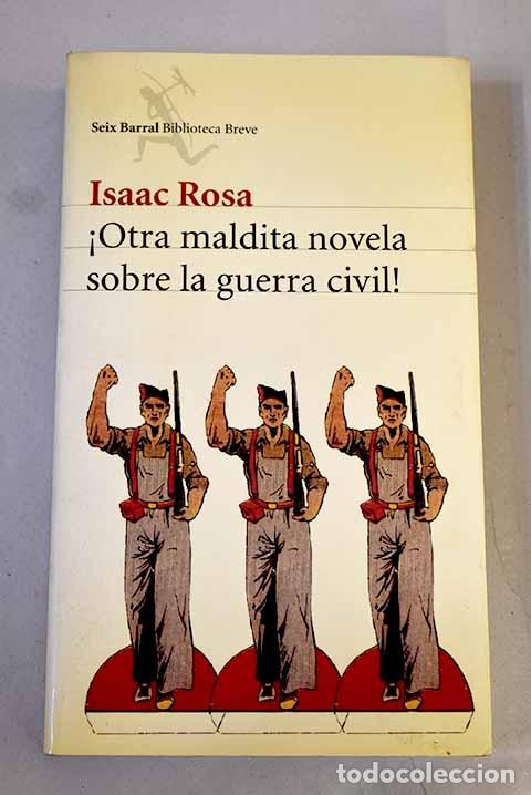 books: &iexcl;Otra maldita novela sobre la guerra civil!: lectura cr&iacute;tica de La malamemoria .- Rosa, Isaac