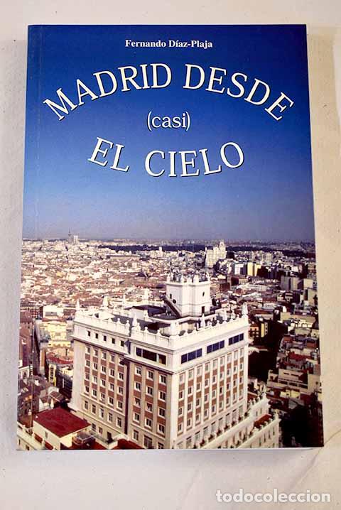 books: Madrid desde casi el cielo.- D&iacute;az-Plaja, Fernando