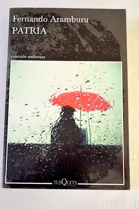 Libros: Patria: Aramburu, Fernando.- Aramburu, Fernando