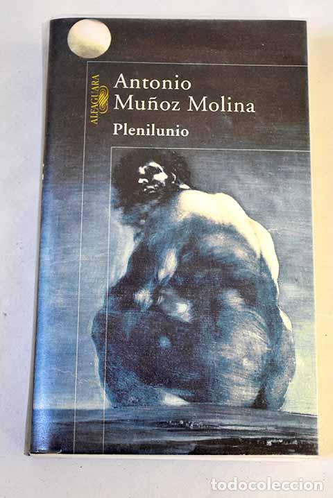 Libros: Plenilunio: Mu&ntilde;oz Molina, Antonio.- Mu&ntilde;oz Molina, Antonio
