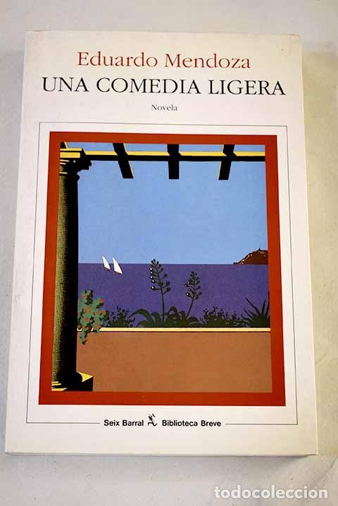 Libros: Una comedia ligera: Mendoza, Eduardo.- Mendoza, Eduardo