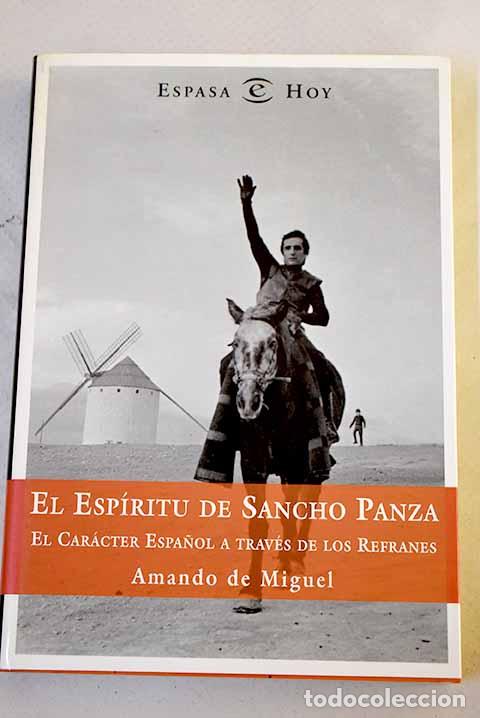 Libros: El esp&iacute;ritu de Sancho Panza : el car&aacute;cter espa&ntilde;ol a trav&eacute;s de los refranes.- Miguel, Amando de