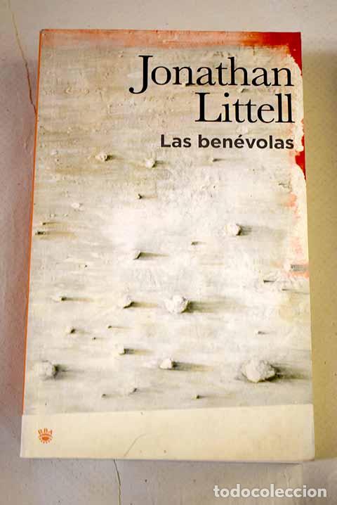 Libros: Las ben&eacute;volas: Littell, Jonathan.- Littell, Jonathan