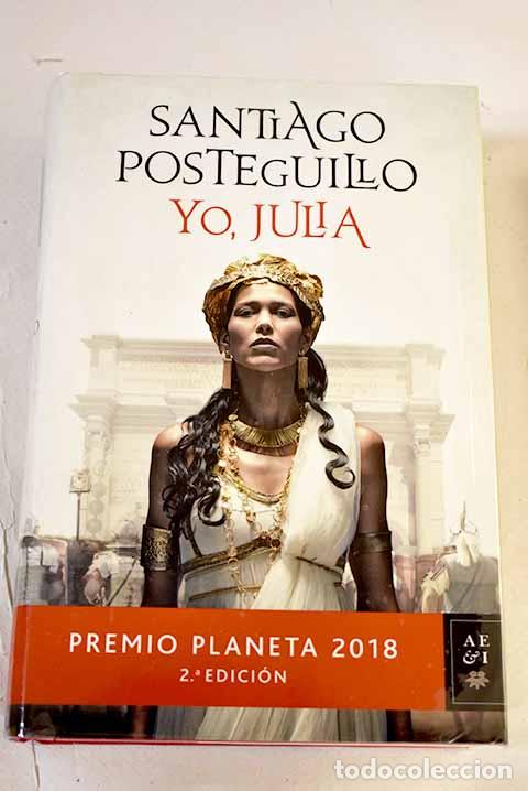 Libros: Yo, Julia: Posteguillo, Santiago.- Posteguillo, Santiago