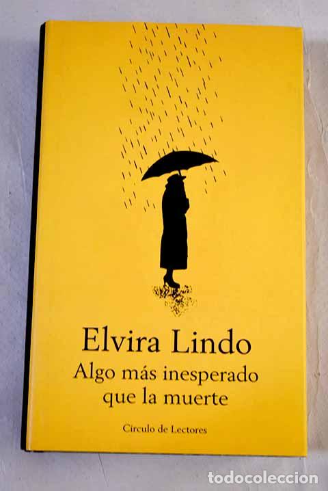 Libros: Algo m&aacute;s inesperado que la muerte.- Lindo, Elvira