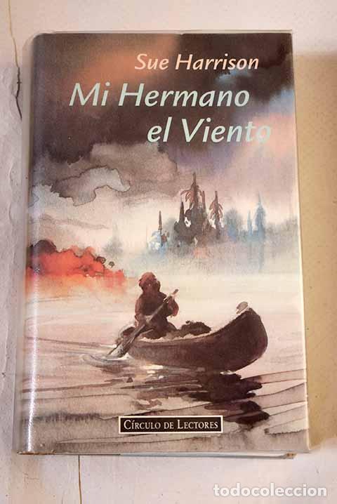 Libros: Mi hermano el viento.- Harrison, Sue