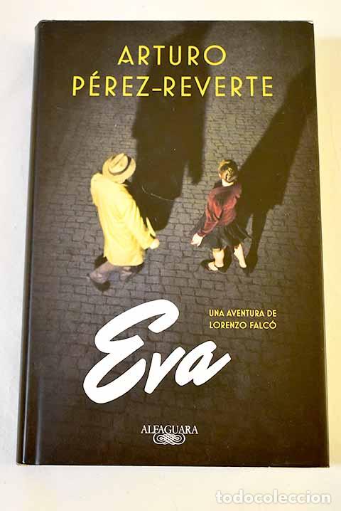Libros: Eva: P&eacute;rez-Reverte, Arturo.- P&eacute;rez-Reverte, Arturo
