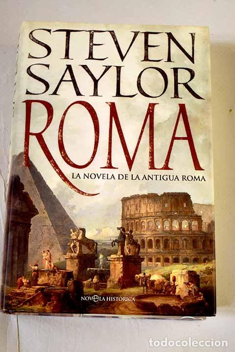 Libros: Roma: la novela de la antigua Roma.- Saylor, Steven