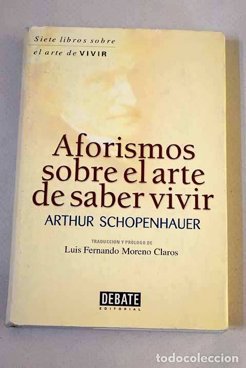 Libros: Aforismos sobre el arte de saber vivir.- Schopenhauer, Arthur