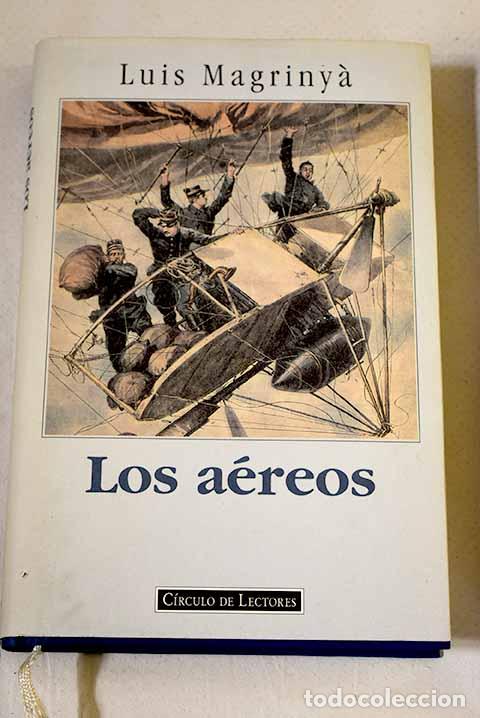 Libros: Los a&eacute;reos: Magriny&agrave;, Luis.- Magriny&agrave;, Luis