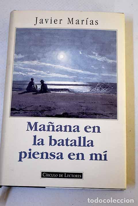 Libros: Ma&ntilde;ana en la batalla piensa en m&iacute;.- Mar&iacute;as, Javier