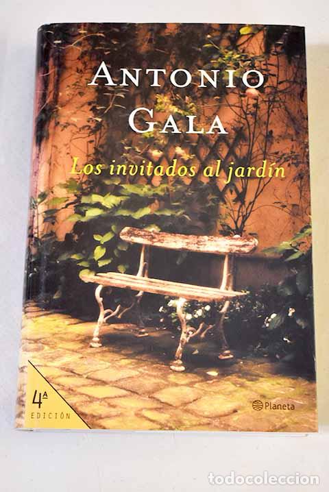 Libros: Los invitados al jard&iacute;n.- Gala, Antonio