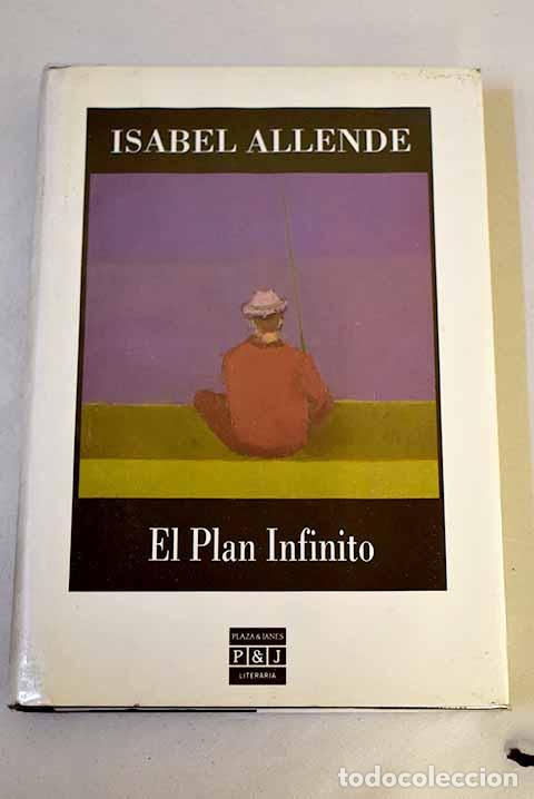 Libros: El plan infinito: Allende, Isabel.- Allende, Isabel