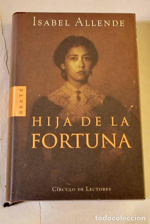 Libros: Hija de la fortuna: Allende, Isabel.- Allende, Isabel