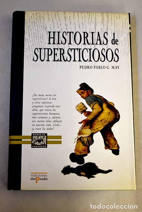 Libros: Historias de supersticiosos.- May, Pedro Pablo G.