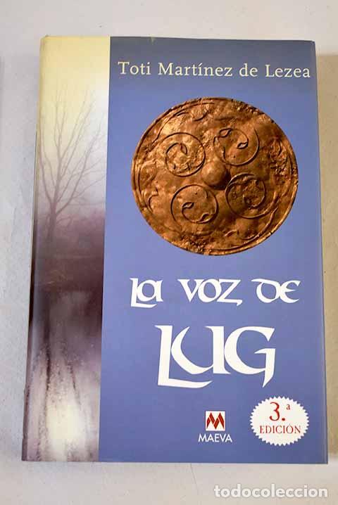 Livres: La voz de Lug: Mart&iacute;nez de Lezea, Toti.- Mart&iacute;nez de Lezea, Toti