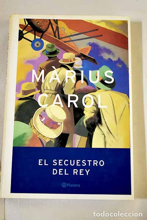 books: El secuestro del rey.- Carol, Marius