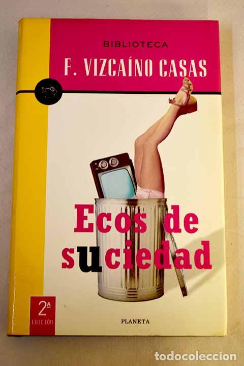 books: Ecos de suciedad: Vizca&iacute;no Casas, Fernando.- Vizca&iacute;no Casas, Fernando