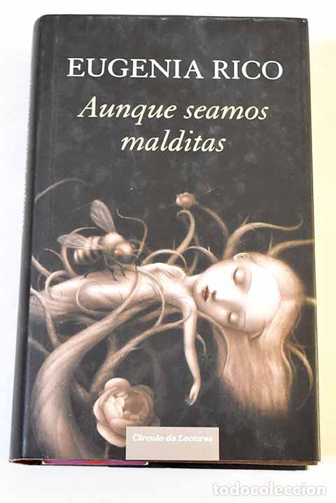 Libros: Aunque seamos malditas.- Rico, Eugenia