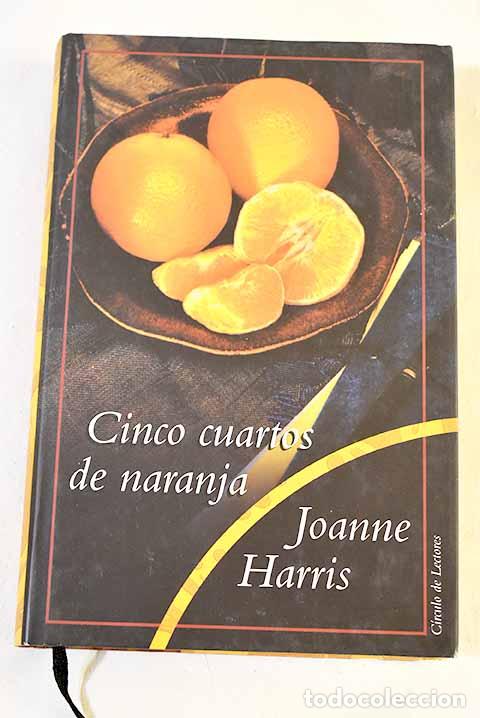 Libros: Cinco cuartos de naranja.- Harris, Joanne