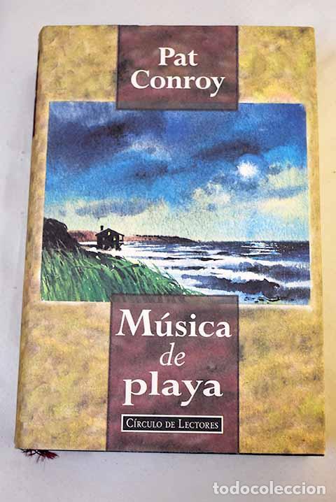 Libros: M&uacute;sica de playa: Conroy, Pat.- Conroy, Pat