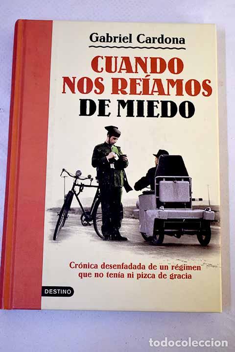 Libros: Cuando nos re&iacute;amos de miedo: cr&oacute;nica desenfadada de un r&eacute;gimen que no ten&iacute;a ni pizca de gracia