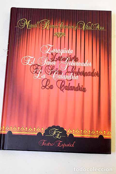 B&uuml;cher: Zaragueta ; El se&ntilde;or gobernador ; La calandria.- Ramos Carri&oacute;n, Miguel