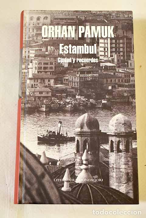B&uuml;cher: Estambul: ciudad y recuerdos.- Pamuk, Orhan