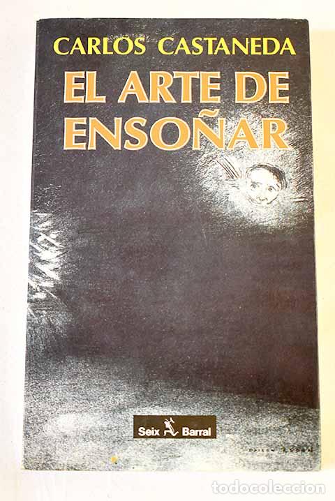 B&uuml;cher: El arte de enso&ntilde;ar: Castaneda, Carlos.- Castaneda, Carlos