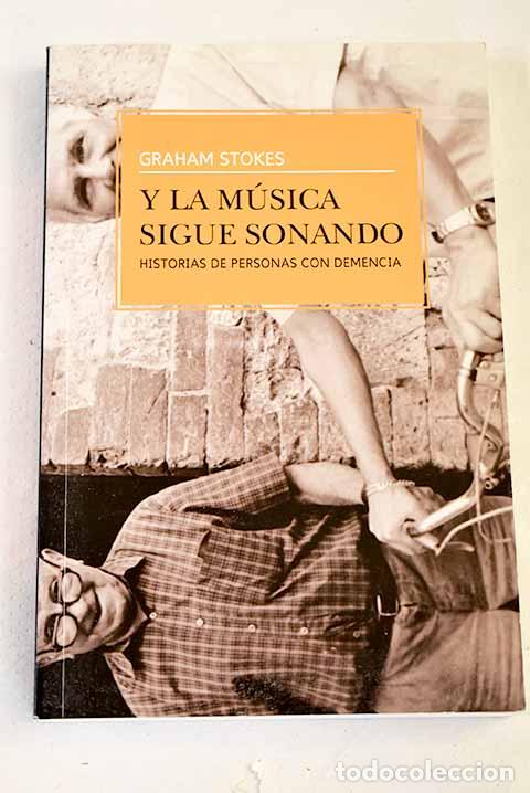 B&uuml;cher: Y la m&uacute;sica sigue sonando.- Stokes, Graham
