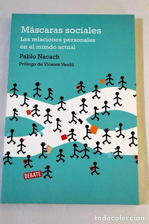 books: M&aacute;scaras sociales: las relaciones personales en el mundo actual.- Nacach, Pablo