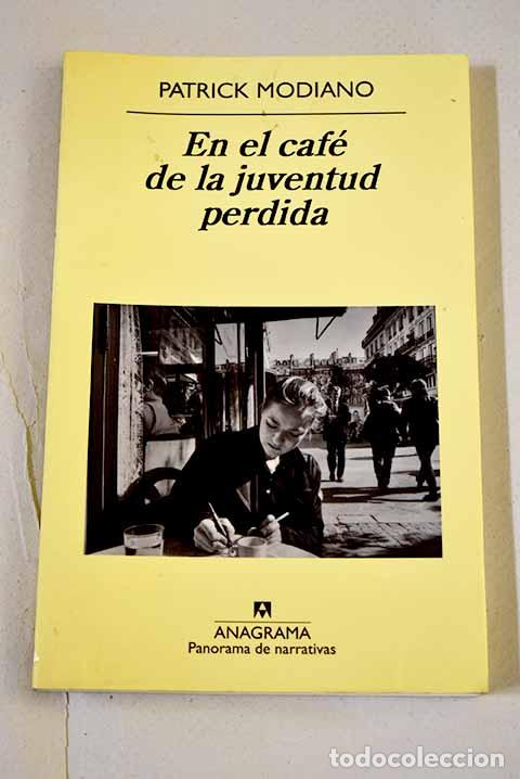 books: En el caf&eacute; de la juventud perdida.- Modiano, Patrick
