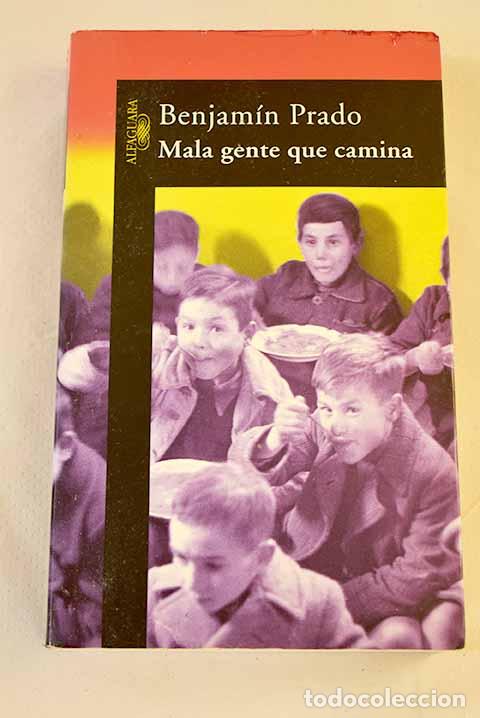 books: Mala gente que camina.- Prado, Benjam&iacute;n